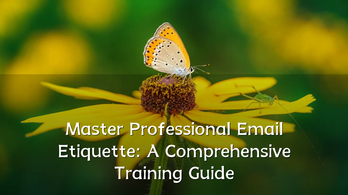 Master Professional Email Etiquette: A Comprehensive Training Guide