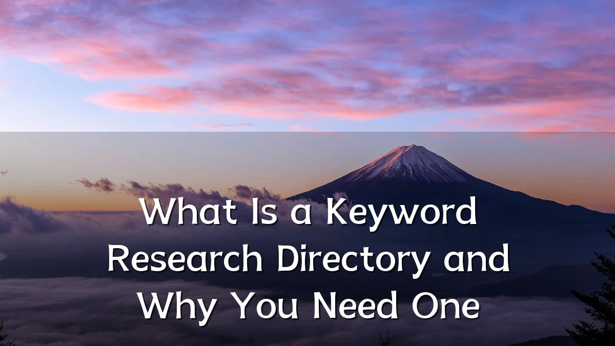 What Is a Keyword Research Directory and Why You Need One